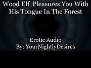 The Forest Has Led You To Me [Fantasy] [Pussy Eating] [ASMR]